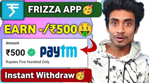 Free ₹500 Paytm Cash Earn Paytm Cash Without Investment Frizza App Youtube