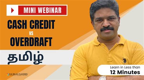 தமிழ் Mini Webinar Cash Credit And Overdraft பணக் கடன் மற்றும் ஓவர் டிராஃப்ட் இடையே உள்ள