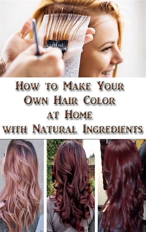 How To Make Your Own Hair Color At Home With Natural Ingredients Homemade Hair Products