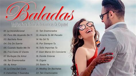 Viejitas Y Bonitas Baladas Romanticas En Espa Ol Las Mejores Baladas