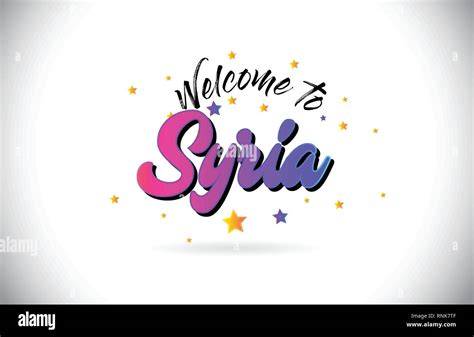 Syria Welcome To Word Text With Purple Pink Handwritten Font And Yellow Stars Shape Design