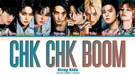 Stray Kids 스트레이키즈 Chk Chk Boom Lyrics Color Coded Lyrics Youtube