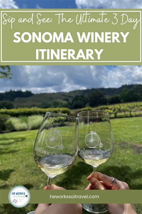 Sip And See The Ultimate 3 Day Sonoma Winery Itinerary In 2024