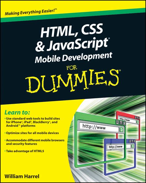 HTML, CSS, and JavaScript Mobile Development For Dummies by William ...