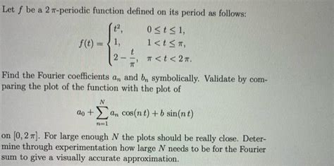 Solved Let F Be A 2 Periodic Function Defined On Its Period