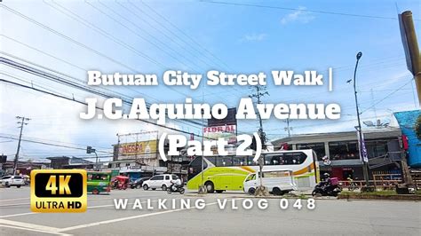 Butuan City Street Walk J C Aquino Avenue Part2 4k HDR YouTube