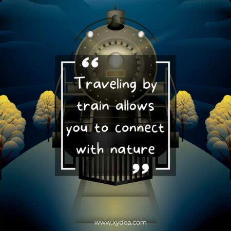 Top 32 Train Travel Quotes, Captions and Sayings