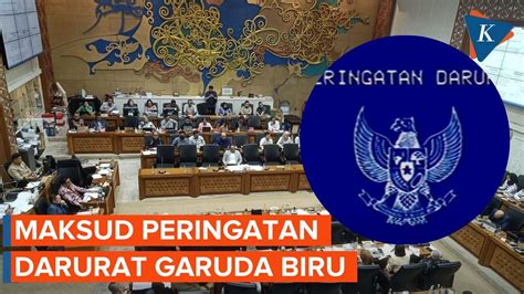 Video Apa Arti Peringatan Darurat Garuda Biru Dan Kaitannya Dengan