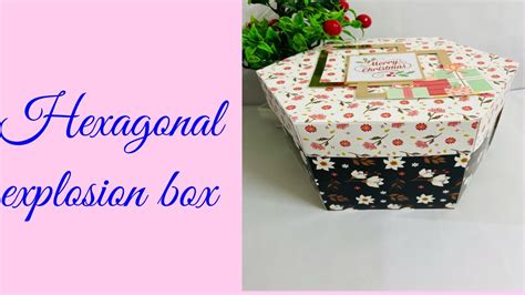 Hexagonal Explosion Box YouTube