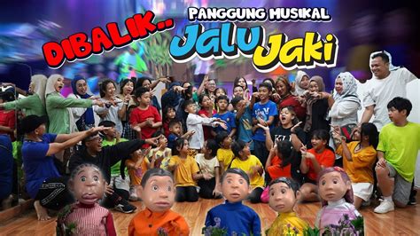 ANAK ANAK HEBAT DIBALIK PANGGUNG MUSIKAL JALU JAKI YouTube