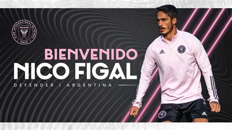 Oficial Inter Miami Refuerza La Zaga Con Nicolás Figal Deportes Mls