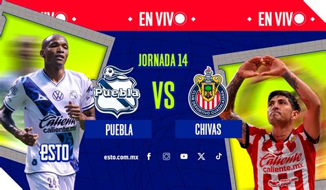 Puebla Vs Chivas Sigue En Vivo El Juego De La Jornada 14 Del Apertura