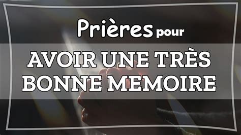 PRIÈRES POUR AVOIR UNE TRÈS BONNE MEMOIRE YouTube