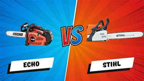 Echo Vs Stihl Chainsaw Which Is Better WWPN