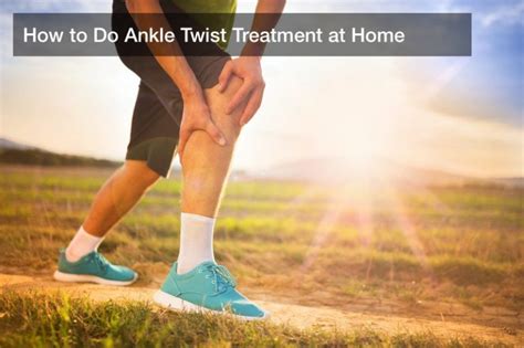 How to Do Ankle Twist Treatment at Home - Mens Health Workouts