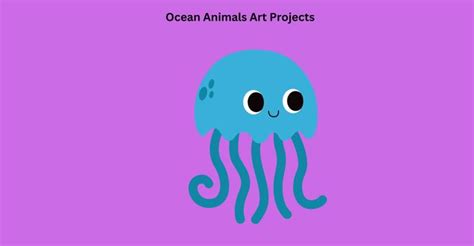 Ocean Animals Art Projects