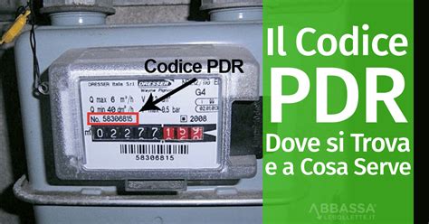 Il Codice PDR Dove Si Trova E A Cosa Serve