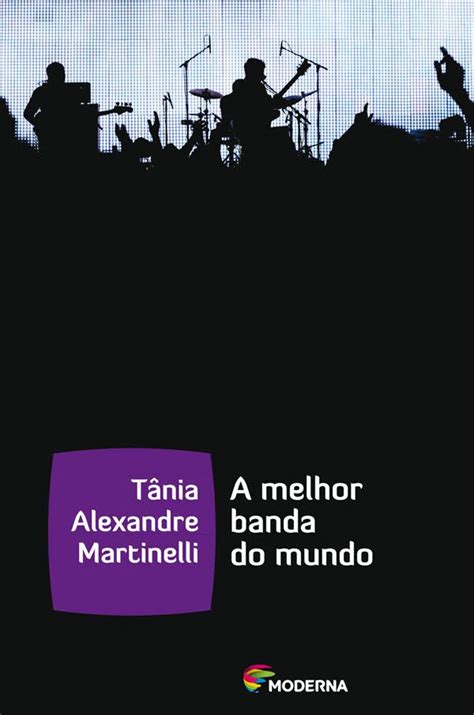 Capas De Livros Brasil T Nia Alexandre Martinelli A Melhor Banda Do