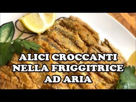 Alici Nella Friggitrice Ad Aria Soluzione Croccante E Gustosa SENZA