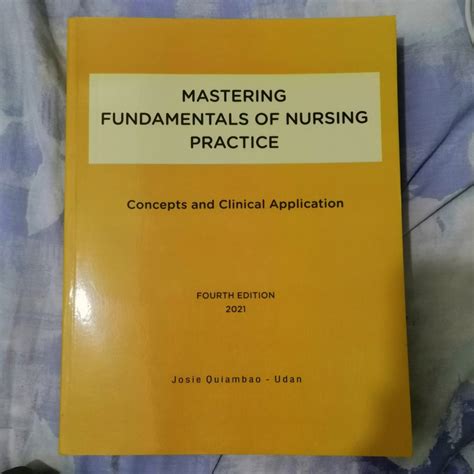 Mastering Fundamentals Of Nursing Practice Fourth Edition 2021 Josie