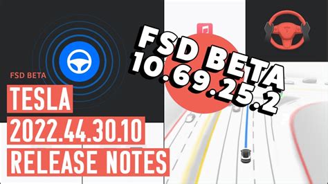 2022 40 30 10 Tesla Release Notes Fsd Beta V10 69 25 2 Youtube