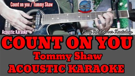 Count On You Tommy Shaw Acoustic Guitar Karaoke Lower Key Youtube