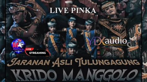 Live Jaranan KRIDO MANGGOLO Pim Mbah Musoto Gewol Di Pinka Tulungagung