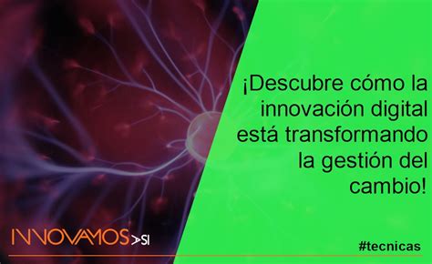 Descubre cómo la innovación digital está transformando la gestión del