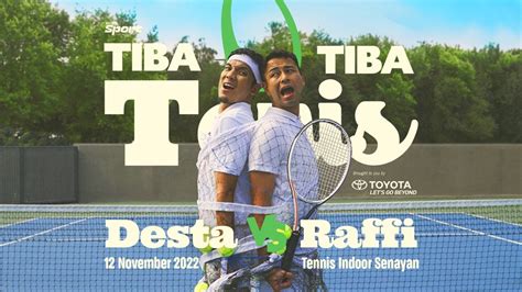 Tiba Tiba Tenis 2022 Persembahan Vindes Sport Desta Vs Raffi Youtube