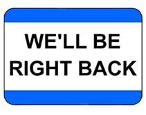 Free Printable We'll Be Right Back Temporary Sign