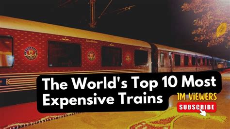 The World S Top 10 MOST EXPENSIVE Trains YouTube