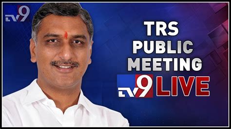 Harish Rao Public Meeting Live Tv9 Youtube