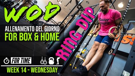 Workout Of The Day Week Allenamento Box E Casa Crossfit Wod