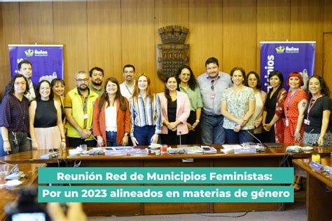 Reunión Red De Municipios Feministas Por Un 2023 Alineados En Materias