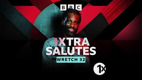 Bbc Radio 1xtra 1xtra Salutes Wretch 32