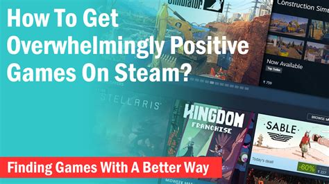 How To Find Overwhelmingly Positive Steam Games Xtremegaminerd