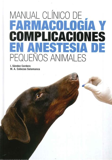 Manual Clínico de Farmacología y Complicaciones en anestesia de