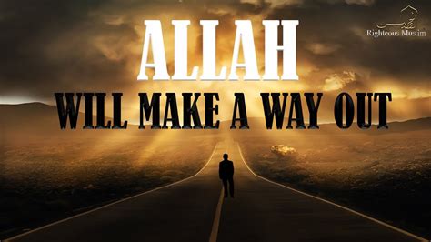 Allah Will Make A Way Out Ustadh Wahaj Tarin Powerful Reminder