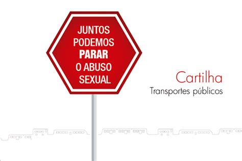 Cartilha Orienta Vítimas E Testemunhas De Abuso Sexual Nos Transportes