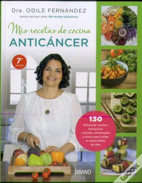 Mis Recetas De Cocina Anticancer De Dra Odile Fern Ndez Livro Wook