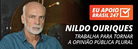 Nildo Ouriques Apoia O 247 Trabalha Para Tornar A Opinião Pública