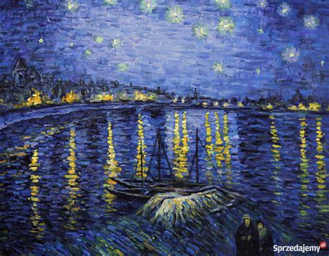 Olejny Obraz Gwia Dzista Noc Nad Rodanem Vincent Van Gogh Warszawa