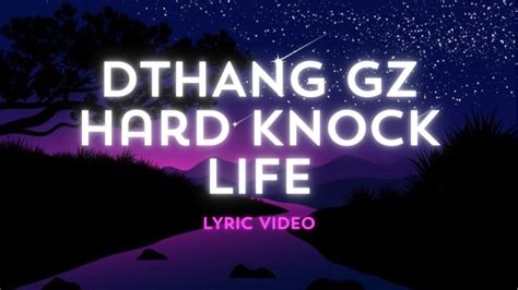 DTHANG GZ HARD KNOCK LIFE LYRICS YouTube