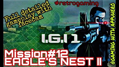 Project IGI Mission 12 EAGLE S NEST II GAMEPLAY YouTube