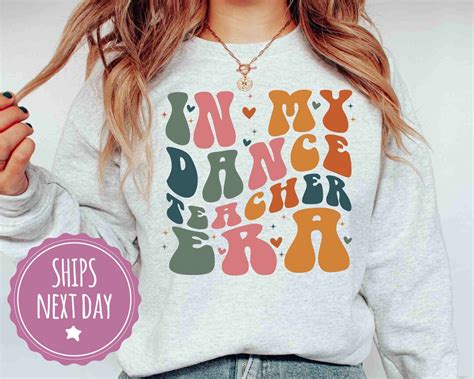 In My Dance Teacher Era Sweatshirt Dance Teacher Ts Dance Teacher Hoodie Cute Sweatshirts