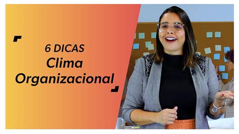 6 Dicas Para Melhorar O Clima Organizacional YouTube