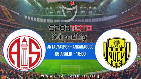 Antalyaspor Ankaragücü İddaa Analizi ve Tahmini 06 Aralık 2020 Maç