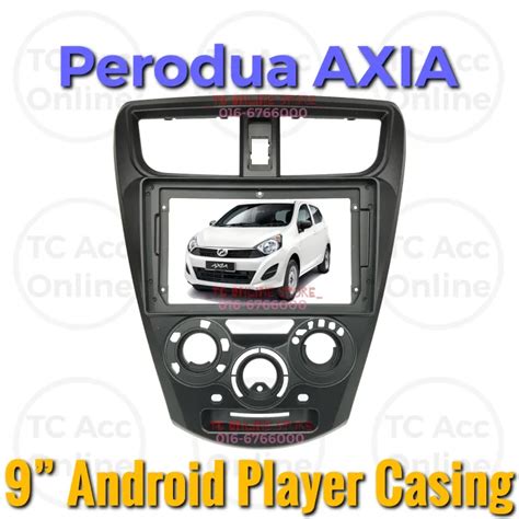 Axia 9 Inch Android Player Casing Perodua Axia 2014 2018 9 Inch