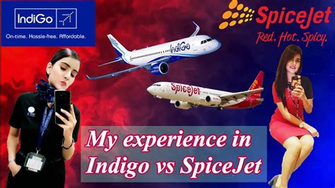 Indigo Vs SpiceJet My Experience In Both The Airlines Cabin Crew