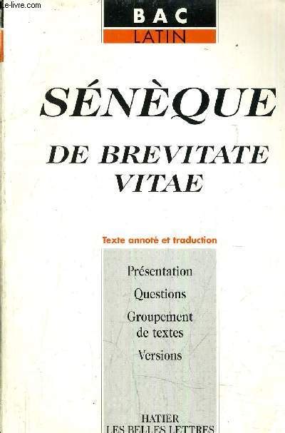Sénèque De Brevitate Vitae Sur La Brièveté De La Vie Baclatin De